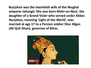 Nurjahan also built caravansar’is at Chiryawla
near Bhimbhir, Rajauri and a couple of more
on route to Kashmir and also at...