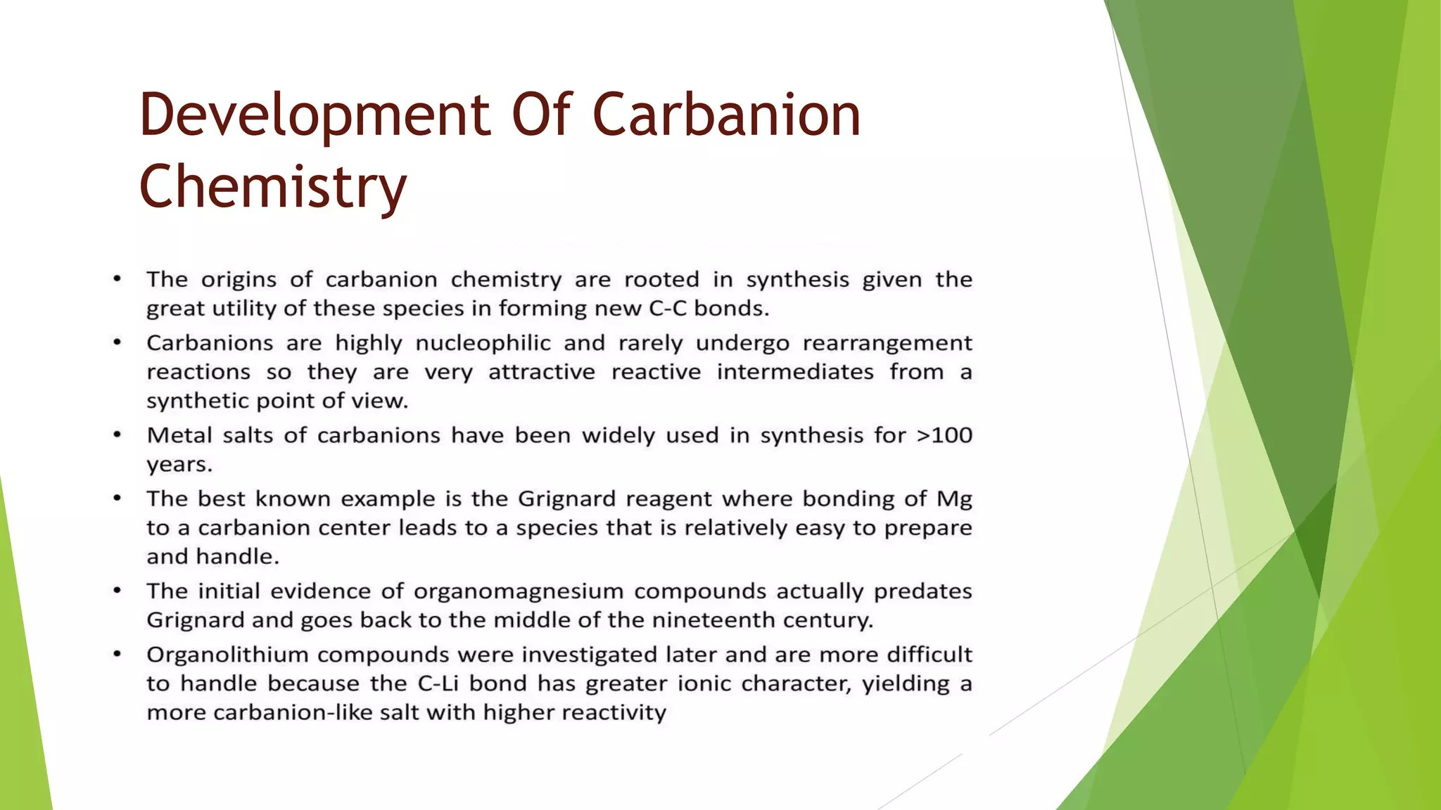 Development Of Carbanion
Chemistry
 
