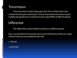 1. Exhaust Manifold                  The exhaust manifold attaches to the cylinder head, taking the exhaust from each piston, and routing it through one pipe.2. Oxygen Sensor                 A component of fuel-injection system, the oxygen sensor monitors the level of oxygen present in the exhaust and makes adjustment to fuel input in order to maximize fuel economy. An oxygen sensor is usually mounted near the exhaust manifold.
