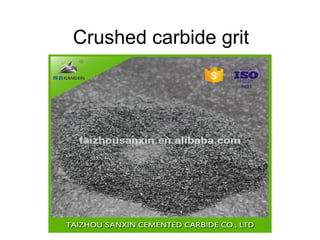 Crushed carbide grit
 