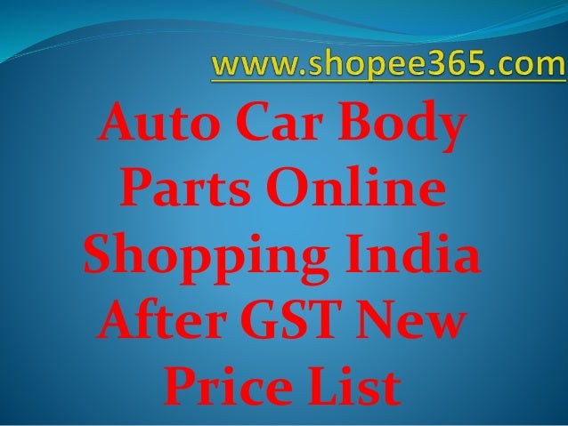 auto car body parts online shopping india with new price list after g online shopping list with prices