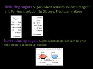Reducing sugars Sugars which reduces Tollens’s reagent
and Fehling ‘s solution Eg Glucose, Fructose, maltose
Non-reducing sugars Sugars which do not reduces Tollens’s
and Fehling ‘s solution Eg Sucrose
 
