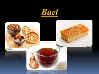 Bael
 
