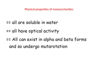 Physical properties of monosccharides
 
