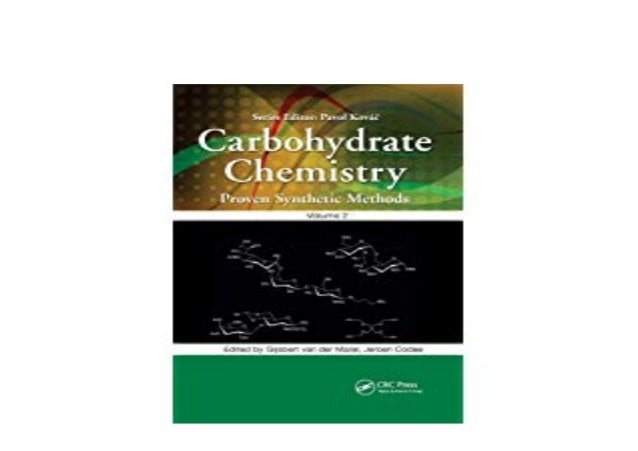 Carbohydrate chemistry proven synthetic methods