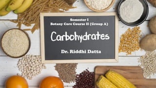 Dr. Riddhi Datta
Semester I
Botany Core Course II (Group A)
 