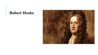 Robert Hooke
 