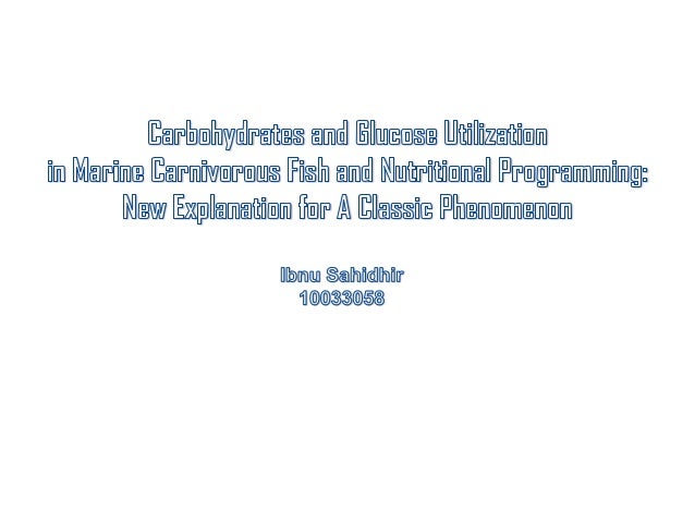Carbohydrates And Fish Larval Nutritional Programming
