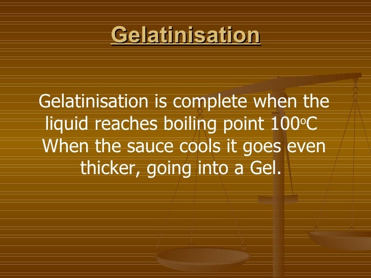 Carbohydrates; gelatinisation and modified starch