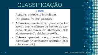 6
CLASSIFICAÇÃO
Prof. Claudinei Osorio de Oliveira
 