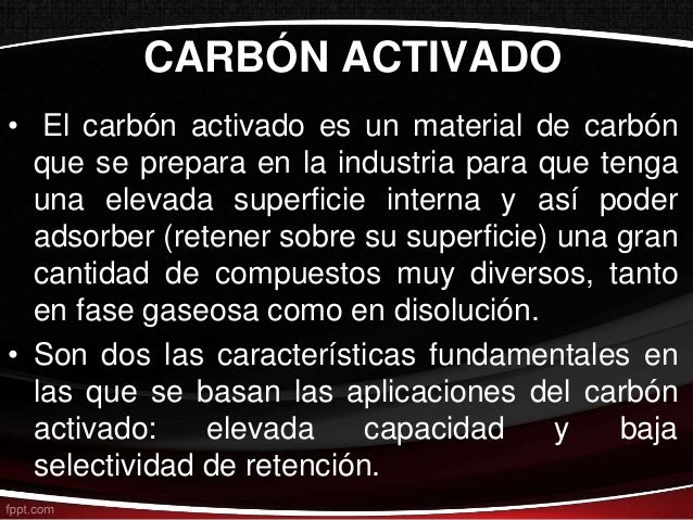 Carbon activado Carbon activado