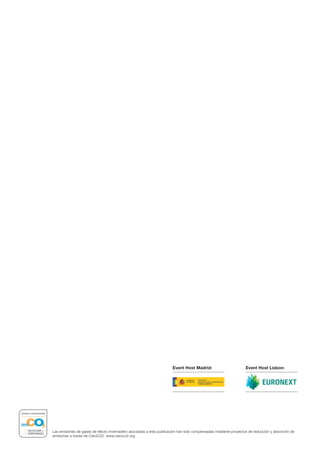 Las emisiones de gases de efecto invernadero asociadas a esta publicación han sido compensadas mediante proyectos de reducción y absorción de
emisiones a través de CeroCO2. www.ceroco2.org
Event Host Madrid: Event Host Lisbon:
Portada esp. 2015 30/10/15 10:07 Página 3
 