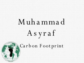 Muhammad Asyraf Carbon Footprint 