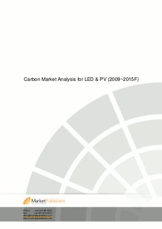 Carbon Market Analysis for LED & PV (2009~2015F)




Phone:     +44 20 8123 2220
Fax:       +44 207 900 3970
office@marketpublishers.com
http://marketpublishers.com
 