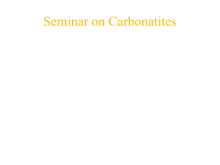 Seminar on Carbonatites
 