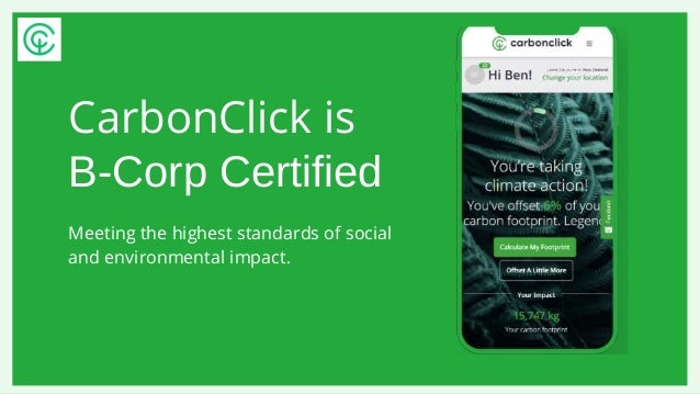 CarbonClick is
B-Corp Certified
Meeting the highest standards of social
and environmental impact.
 