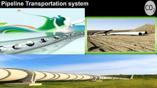 Pipeline Transportation system
 