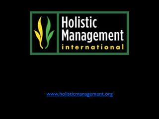 www.holisticmanagement.org
 