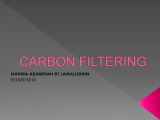 Carbon filtering | PPTX