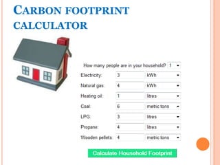 CARBON FOOTPRINT
CALCULATOR
 