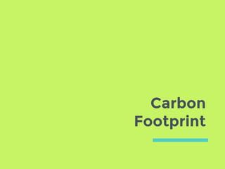 Carbon
Footprint
 