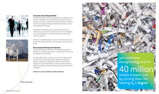 Corporate Social Responsibility
                                                 Corporate Social Responsibility is becoming essential for organisations of all
                                                 sizes. Many organisations don’t fully understand the concept and can feel
                                                 daunted by the process. At Carbonless we can help devise key performance
                                                 indicators and measure and evaluate sustainability performance, as part of
                                                 your organisations CSR strategy.


                                                 Organisations will increasingly have to demonstrate ‘triple bottom line’
                                                 (environmental, social, economic) outcomes in order to both meet legislation
                                                 and to grow their business in a more environmentally and socially aware
                                                 consumer marketplace.


                                                 Whether your organisation requires a social or environmental audit as part of
                                                 a tender bid or a robust CSR report in an annual report, Carbonless are here
                                                 to help.


                                                 Environmental Management Systems
                                                 Environmental Management Systems are internationally recognised as an
                                                 effective way to create a greener business - increasing profits, reducing costs
                                                 and reducing your carbon footprint.


                                                 An effective EMS includes a written policy of the aims and objectives which
                                                 forms the basis of an environmental policy. Carbonless will assess and
                                                                                                                                   you could save
                                                 develop an overview of the organisational mission and ensure that this is
                                                 integrated with environmental strategy. This includes outlining motivational
                                                                                                                                   enough energy to print

                                                                                                                                   40 of paper, just
                                                                                                                                          million
                                                 objectives, the targets to be achieved and the future programme set forth by
                                                 management.


                                                 Contact us or visit our website for further information.


                                                                                                                                   sheets
                                                                                                                                   by turning down the
                                  Our services
                                                                                                                                   heating by 1 degree
7   www.carbonless-online.co.uk
 