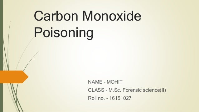 Carbon Monoxide Poisoning Its Causes And Symptoms In A Dead Body