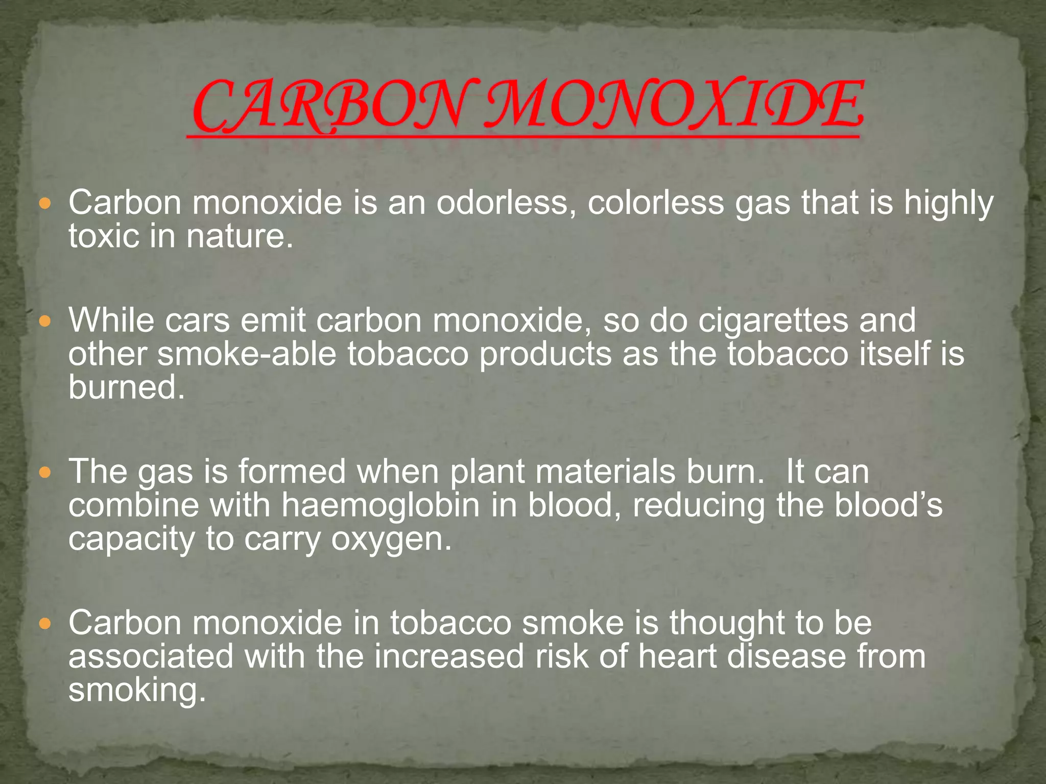 does all cigarettes have carbon monoxide contain Chemicals in Cigarettes and Tobacco: What's Burning? Carbon monoxide in cigarette smoke