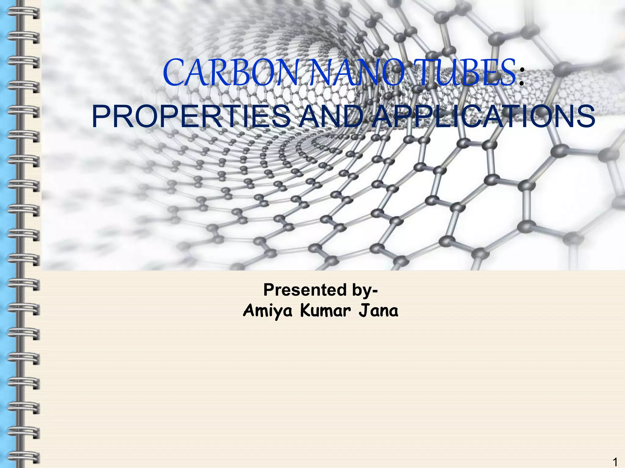 Carbon nanotubes properties and applications | PPTX