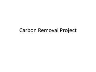 Carbon Removal Project
 