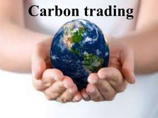 Carbon trading
 
