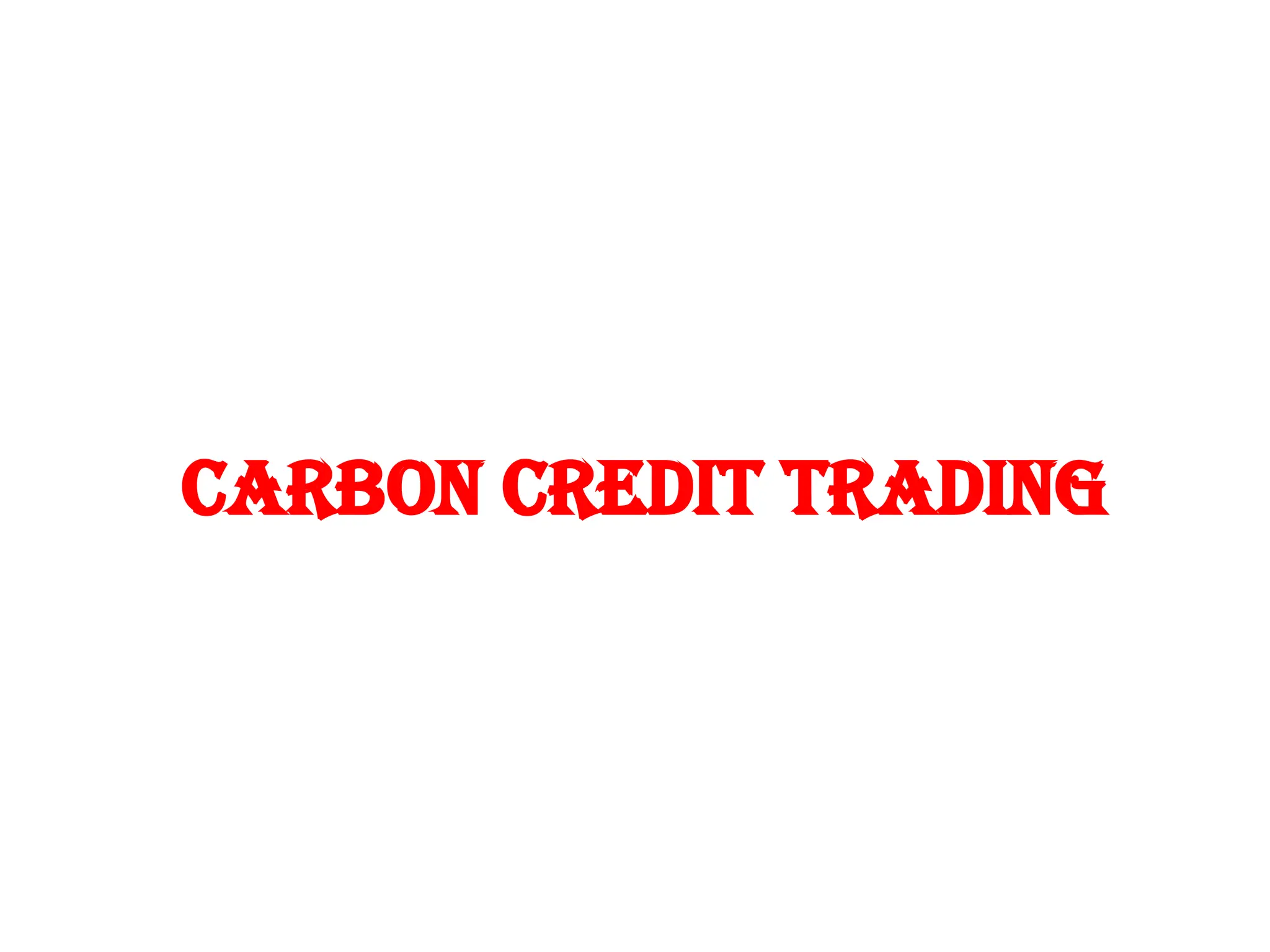CARBON CREDIT TRADING
 