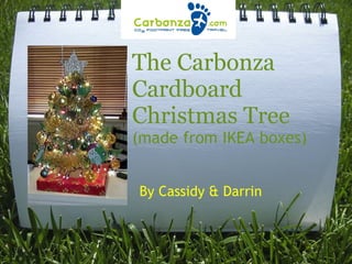 The Carbonza Cardboard Christmas Tree (made from IKEA boxes) By Cassidy & Darrin 