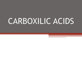 CARBOXILIC ACIDS 