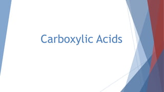 Carboxylic Acids
 