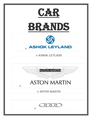Car
Brands

Ashok Leyland

Aston Martin

 