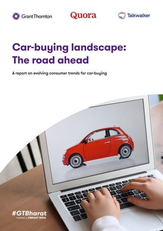 Car-buying landscape:
The road ahead
A report on evolving consumer trends for car-buying
 