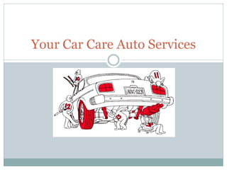 Your Car Care Auto Services
 