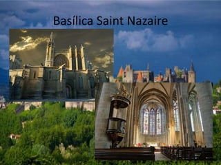 Basílica Saint Nazaire
 