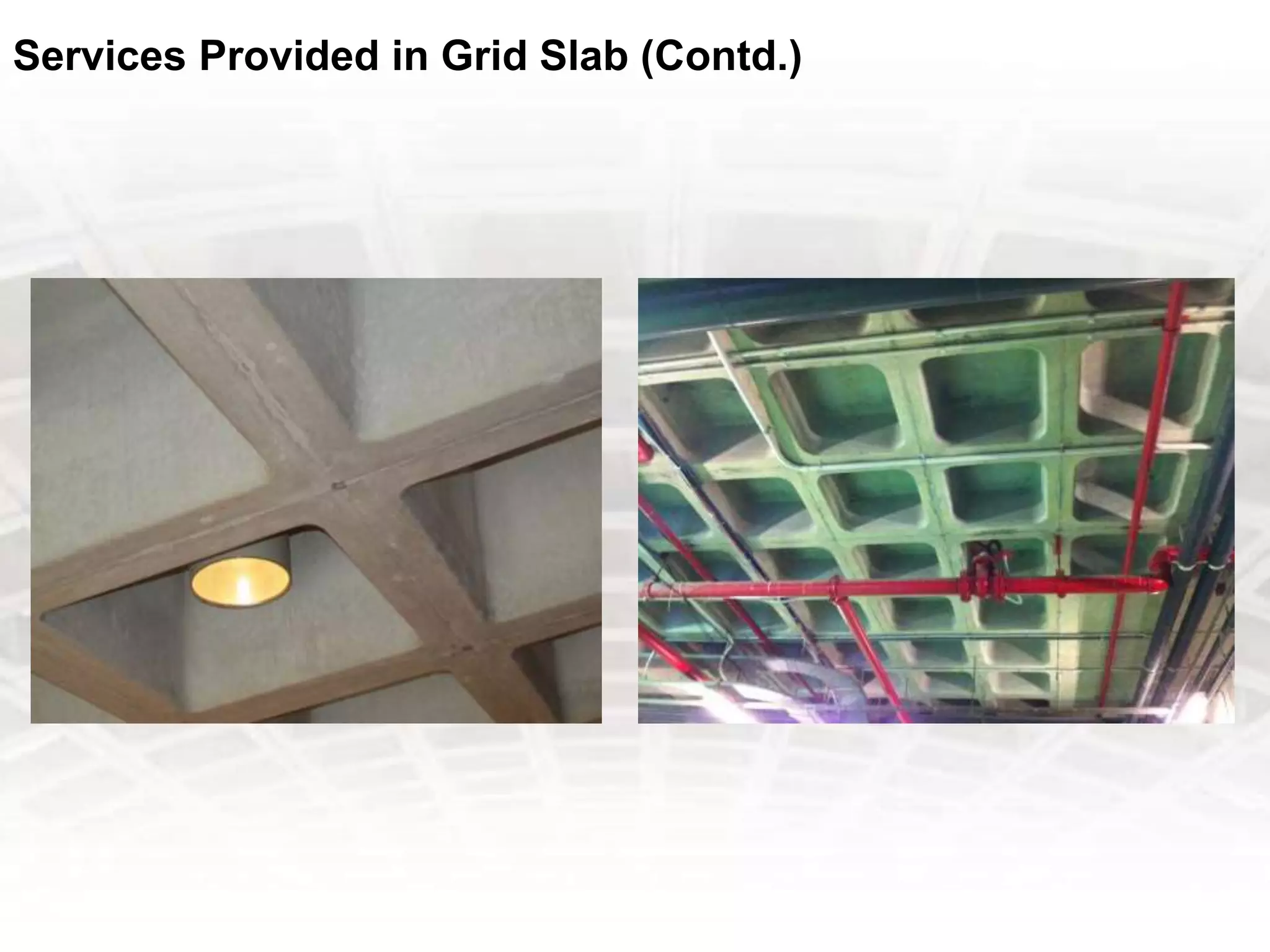 Services Provided in Grid Slab (Contd.)
 
