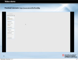 Video-demo
Football domain: http://youtu.be/uURx9GoRJBg
31
31Wednesday, December 14, 11
 