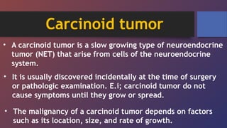 Carcinoid tumor pathology lab by Dr. Ahmed Makram Riyad Anter AMRA .pptx