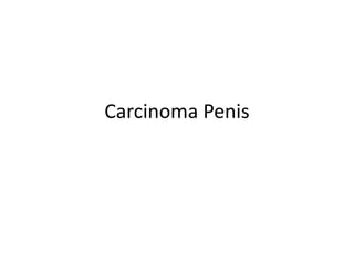 Carcinoma Penis
 