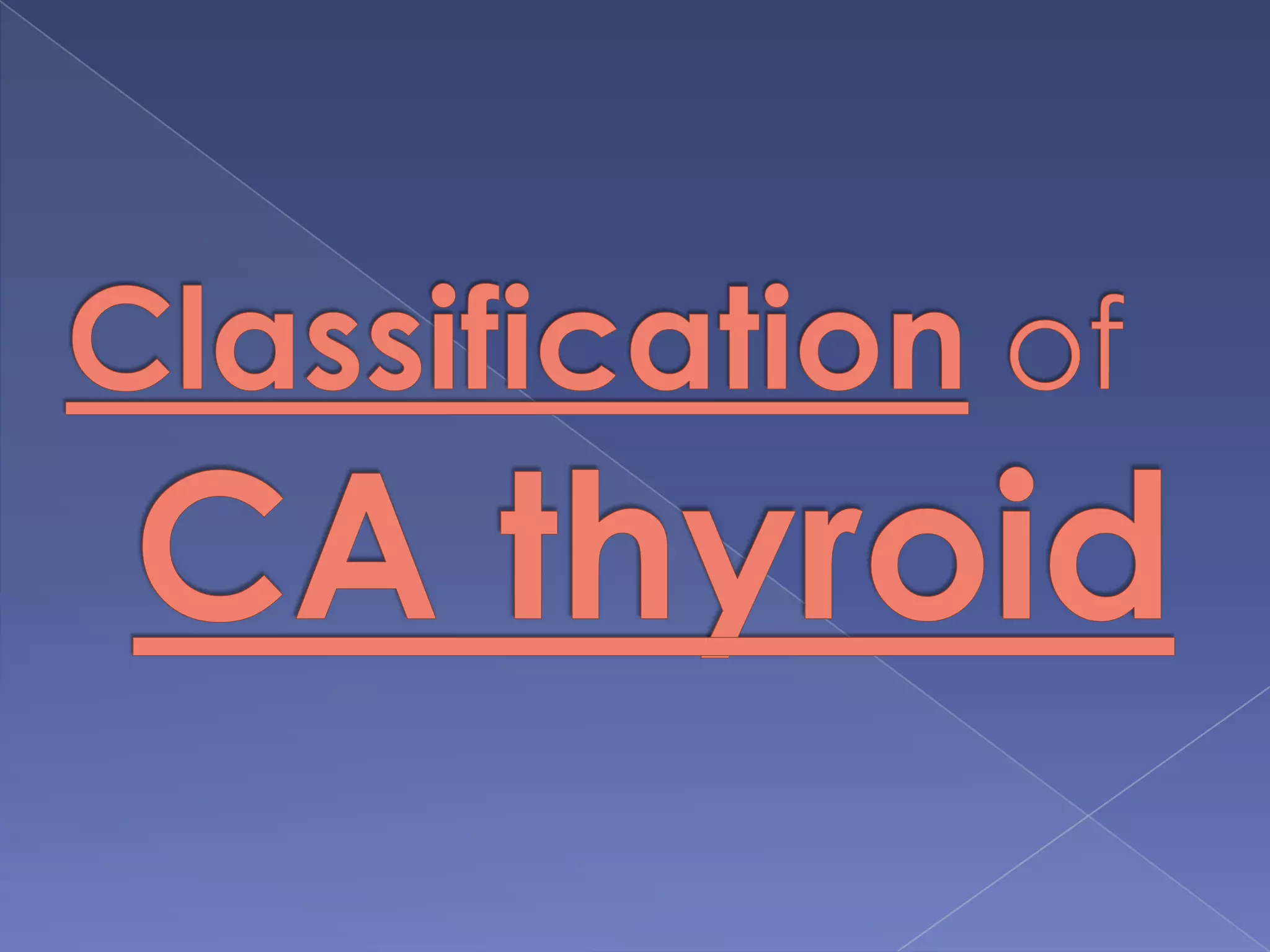 Family history of Goiter (ret oncogene)