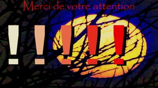 Merci de votre attention
 
