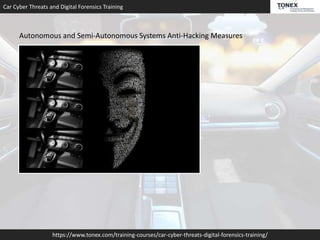 Autonomous Car Cyber Threats and Digital Forensics Training - Tonex ...