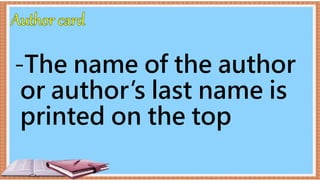 -The name of the author
or author’s last name is
printed on the top
 