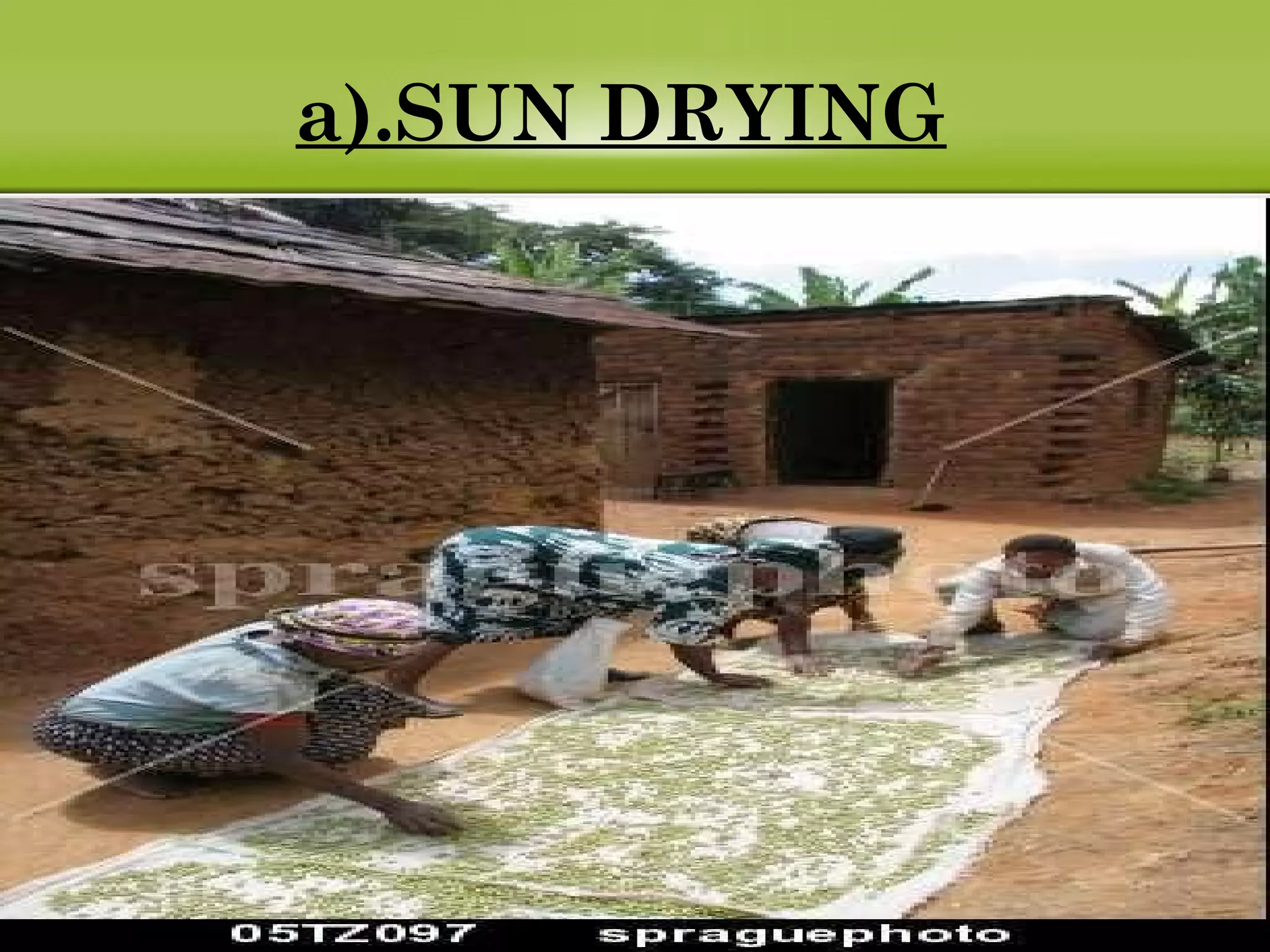 a).SUN DRYING
 