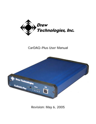 CarDAQ-Plus User Manual




 Revision: May 6, 2005
 