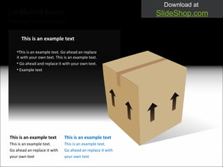 This is an example text This is an example text.  Go ahead an replace it with your own text This is an example text This is an example text.  Go ahead an replace it with your own text Your own sub headline Cardboard Boxes This is an example text. Go ahead an replace it with your own text. This is an example text. Go ahead and replace it with your own text. Example text This is an example text 